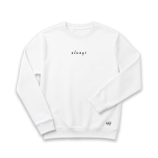 ALWAYS OFF - White Sweat